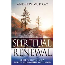 Spiritual Renewal： 90 Devotions for a Deeper Fellowship with God