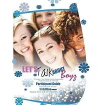 Let’’s Talk about Boyz Teen Dating Violence Awareness and Prevention for Teen Girls： PARTICIPANT GUIDE B and W REVISED EDITION 1