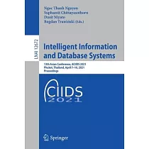 Intelligent Information and Database Systems： 13th Asian Conference， Aciids 2021， Phuket， Thailand， April 7─10， 2021， Proceedings
