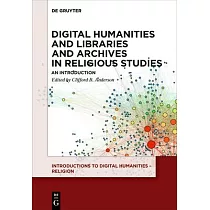 Digital Humanities and Libraries and Archives in Religious Studies： An Introduction