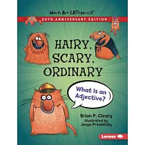 Hairy， Scary， Ordinary， 20th Anniversary Edition： What Is an Adjective?
