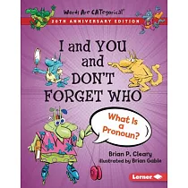 I and You and Don’’t Forget Who， 20th Anniversary Edition： What Is a Pronoun?