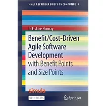 Benefit/Cost─Driven Agile Software Development with Benefit Points and Size Points