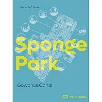 Sponge Park： Nature─Based Infrastructure for Cleaner Urban Environments