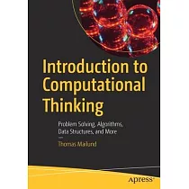 Introduction to Computational Thinking： Algorithms， Functions， Lexers， Parsers， Queues， Recursion， Sets， Strings， Stacks， and More