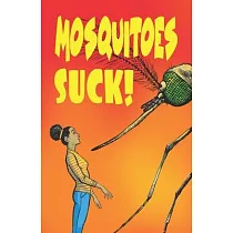 Mosquitoes Suck!