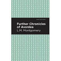 Further Chronicles of Avonlea