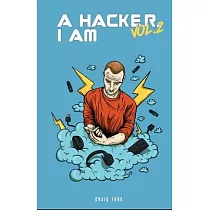A Hacker I Am Vol 2