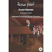 Silent Dreams： Modern Standard Arabic Reader