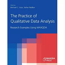 The Practice of Qualitative Data Analysis： Research Examples Using MAXQDA