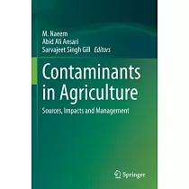 Contaminants in Agriculture： Sources， Impacts and Management