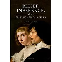 Belief， Inference， and the Self─Conscious Mind