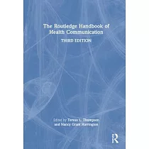 The Routledge Handbook of Health Communication