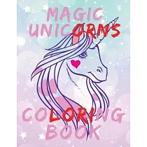 Magic Unicorns Coloring Book.Stunning Coloring Book for Kids Ages 4─8.