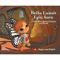 Bella Luna’’s Epic Save： A Tale About Being Different and Brave