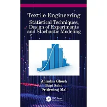 Textile Engineering： Statistical Techniques， Design of Experiments and Stochastic Modeling