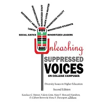 Unleashing Suppressed Voices on College Campuses： Diversity Issues in Higher Education， Second Edition
