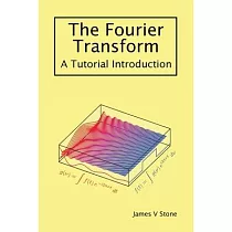 The Fourier Transform： A Tutorial Introduction