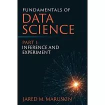 Fundamentals of Data Science Part I： Inference and Experiment