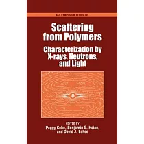 Scattering from Polymers： Characterization by X─Rays， Neutrons， and Light