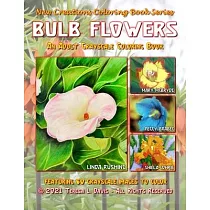 New Creations Coloring Book Series： Bulb Flowers
