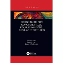 Design Guide for Concrete─Filled Double Skin Steel Tubular Structures