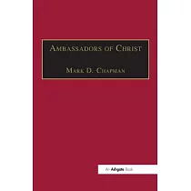 Ambassadors of Christ： Commemorating 150 Years of Theological Education in Cuddesdon 1854─2004