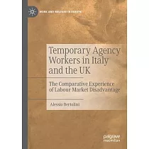 Temporary Agency Workers in Italy and the UK： The Comparative Experience of Labour Market Disadvantage
