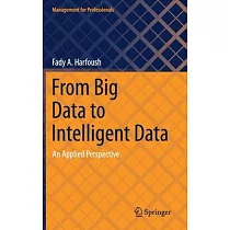 From Big Data to Intelligent Data： An Applied Perspective