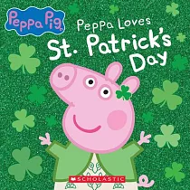 Peppa Pig： Peppa Loves St. Patrick’’s Day