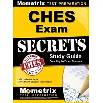 Ches Exam Secrets Study Guide： Ches Test Review for the Certified Health Education Specialist Exam