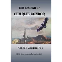 The Legend of Charlie Condor.