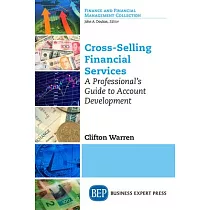 Cross─Selling Financial Services： A Professional’’s Guide to Account Development
