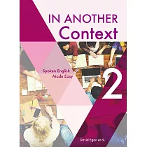 In Another Context： Spoken English Made Easy Book 2 (附CD)