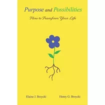 Purpose and Possibilities： How to Transform Your Life