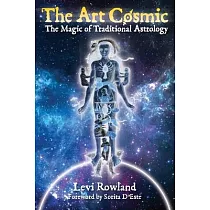 The Art Cosmic： The Magic of Traditional Astrology