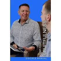 Step Four ─ Fruitfulness： Disciple Manual