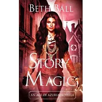 Story Magic： An Age of Azuria Novella