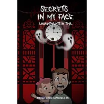Secrets In My Face： Enchantments in Time