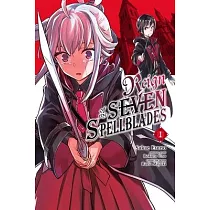 Reign of the Seven Spellblades， Vol. 1 (Manga)