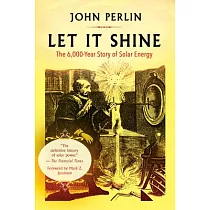 Let It Shine： The 6，000─Year Story of Solar Energy