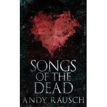 Songs Of The Dead