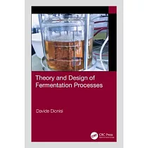 Theory and Design of Fermentation Processes