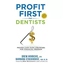 Profit First for Dentists： Proven Cash Flow Strategies for Financial Freedom