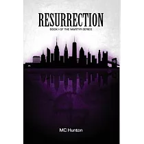 Resurrection： Book I Of The Martyr Series