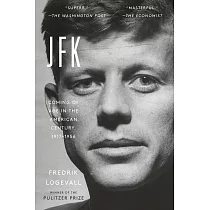 JFK： Coming of Age in the American Century， 1917─1956