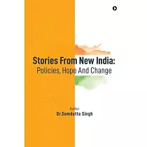 Stories From New India： Policies， Hope And Change