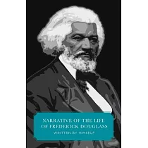 Narrative of the Life of Frederick Douglass (Canon Classics Worldview Edition)