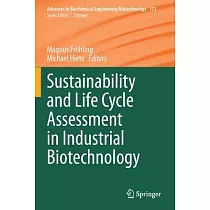 Sustainability and Life Cycle Assessment in Industrial Biotechnology