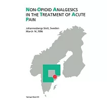 Non─Opioid Analgesics in the Treatment of Acute Pain： Johannesbergs Slott， Sweden， March 14， 1996